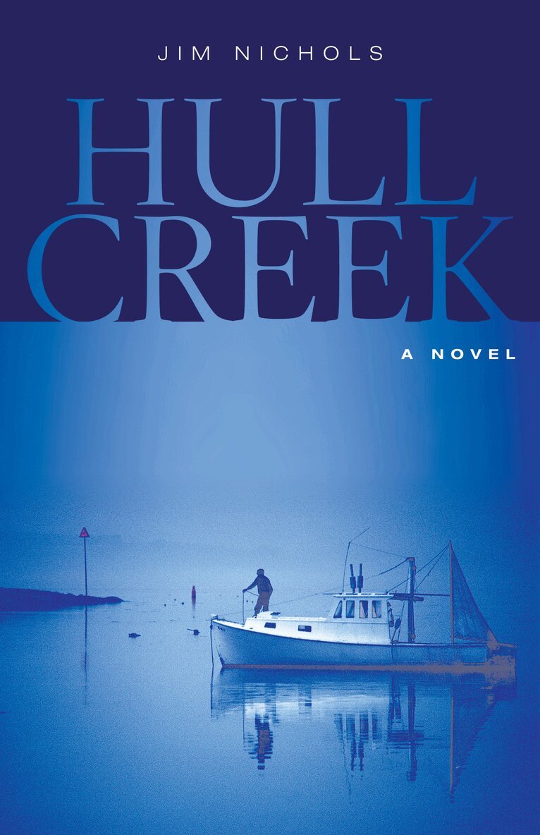 Jim Nichols - Hull Creek, Inbunden. Tillgänglighet: Tillfälligt slut