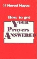 bokomslag How to Get Your Prayers Answered