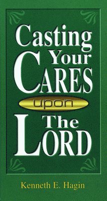Casting Your Cares Upon the Lord 1