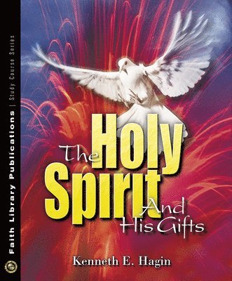 The Holy Spirit and His Gifts 1