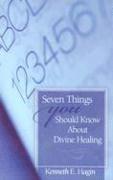 bokomslag Seven Things You Should Know about Divine Healing