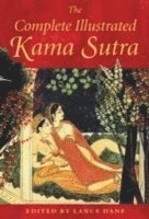 bokomslag The Complete Illustrated Kama Sutra