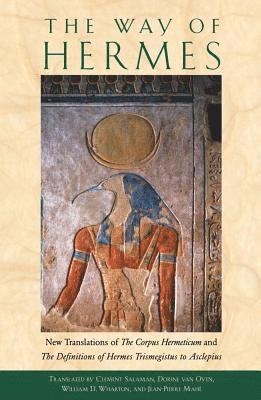 bokomslag Way Of Hermes: New Translations Of The Corpus Hermeticum...
