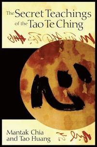 bokomslag The Secret Teachings of the Tao Te Ching