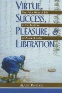 Alain Danielou, Alain Daniélou, Alain Danielou - Virtue, Success, Pleasure and Liberation, Häftad
