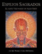 bokomslag Espejos Sagrados: El Arte Visionario de Alex Grey