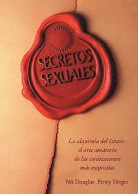 bokomslag Secretos Sexuales: La Alquimia del Extasis = Sexual Secrets