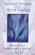 bokomslag Spiritual Science And The Art Of Healing