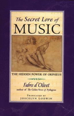 Fabre D'Olivet, DOlivet, Godwin - Secret Lore of Music, Häftad