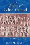 bokomslag The Epics of Celtic Ireland