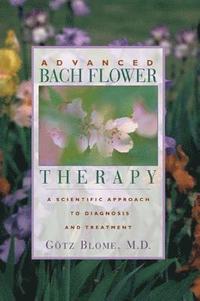 bokomslag Advanced Bach Flower Therapy