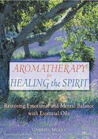 bokomslag Aromatherapy for Healing the Spirit