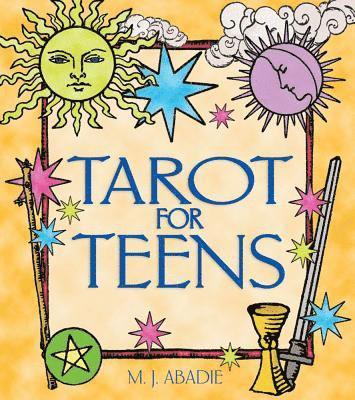 M. J. Abadie, Abadie MJ, M J Abadie - Tarot for Teens, Häftad