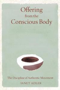 bokomslag Offering from the Conscious Body