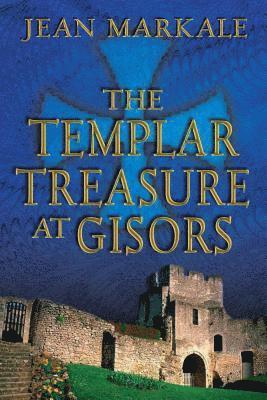 The Templar Treasure at Gisors 1