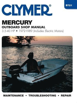 bokomslag Mercury 3.5-40 HP Outboards Includes Electric Motors (1972-1989) Service Repair Manual