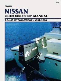 bokomslag Nissan 2.5-140 HP 2-Stroke Outboards (1992-2000) Service Repair Manual