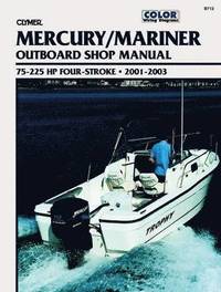 bokomslag Mercury Mariner 75-225 HP 4-Stroke Outboards (2001-2003) Service Repair Manual