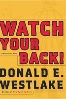 Donald E. Westlake, Donald E Westlake - Watch Your Back!, Inbunden