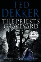 Ted Dekker - The Priest's Graveyard, Inbunden