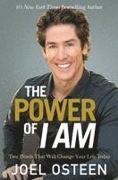 bokomslag The Power of I Am: Two Words That Will Change Your Life Today