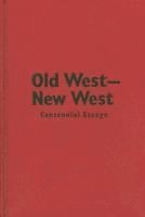 Barbara Howard Meldrum - Old West - New West: Centennial Essays, Inbunden