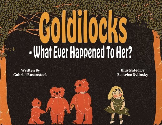 Goldilocks What Ever Happened To Her? 1