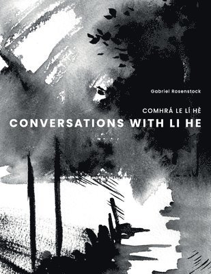 Gabriel Rosenstock - Conversations with Li He, Häftad