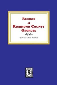 bokomslag Records of Richmond County, Georgia