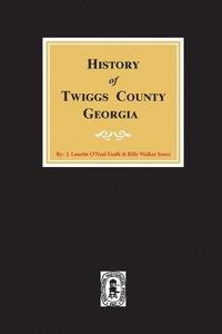 bokomslag History of Twiggs County, Georgia