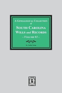 bokomslag A Genealogical Collection of South Carolina Wills and Records. ( Volume #1 )