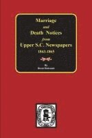 bokomslag Marriage & Death Notices from Upper South Carolina Newspapers, 1848-1865