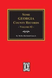 bokomslag Some Georgia County Records, Volume #2
