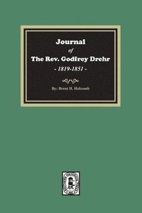 bokomslag Journal of The Rev. Godfrey Drehr, 1819-1851