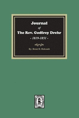 bokomslag Journal of The Rev. Godfrey Drehr, 1819-1851