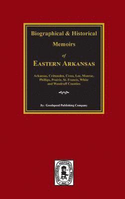 The History of Eastern Arkansas. 1