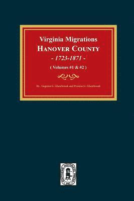 bokomslag Virginia Migrations, Hanover County, 1723-1871. (Vols 1 & 2)