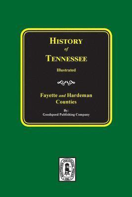 bokomslag History of Fayette and Hardeman Counties, Tennessee