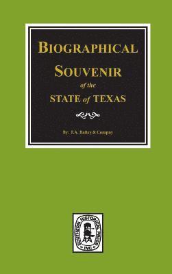 Biographical Souvenir of the State of Texas., Inbunden