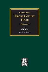 bokomslag Early Travis County, Texas Records