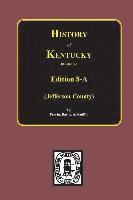 bokomslag History of Jefferson County, Kentucky. (Edition 8-A)