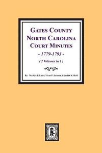 bokomslag Gates County, North Carolina Court Minutes, 1779-1793. (Volume #1)