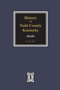 bokomslag History of Todd County, Kentucky