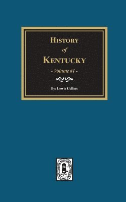 bokomslag History of Kentucky - Volume #1