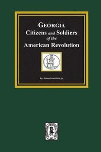 bokomslag Georgia Citizen and Soldiers of the American Revolution