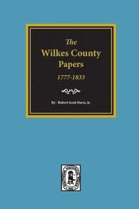 bokomslag The Wilkes County Papers, 1777-1833.
