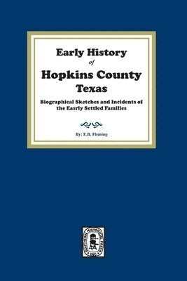 Early History of Hopkins County, Texas. 1