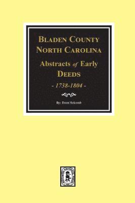 Brent Holcomb - Bladen County, North Carolina Deeds, 1738-1804, Häftad