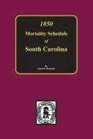 Brent Holcomb - 1850 Mortality Schedule of South Carolina, Häftad
