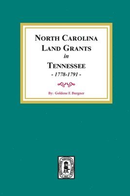 bokomslag North Carolina Land Grants in Tennessee, 1778-1791.